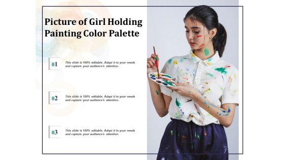 Picture_Of_Girl_Holding_Painting_Color_Palette_Ppt_PowerPoint_Presentation_Outline_Display_PDF_Slide_1.jpg