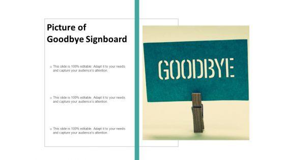 Picture_Of_Goodbye_Signboard_Ppt_PowerPoint_Presentation_Slides_Demonstration_Slide_1.jpg