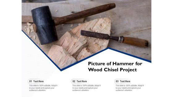 Picture_Of_Hammer_For_Wood_Chisel_Project_Ppt_PowerPoint_Presentation_Icon_Deck_PDF_Slide_1.jpg