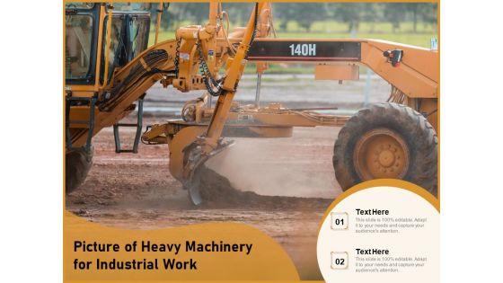Picture_Of_Heavy_Machinery_For_Industrial_Work_Ppt_PowerPoint_Presentation_Gallery_Example_PDF_Slide_1.jpg