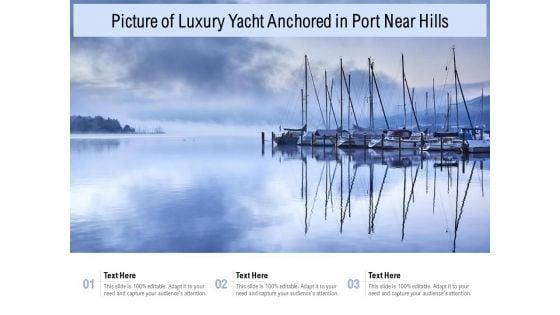 Picture_Of_Luxury_Yacht_Anchored_In_Port_Near_Hills_Ppt_PowerPoint_Presentation_Inspiration_Images_PDF_Slide_1.jpg