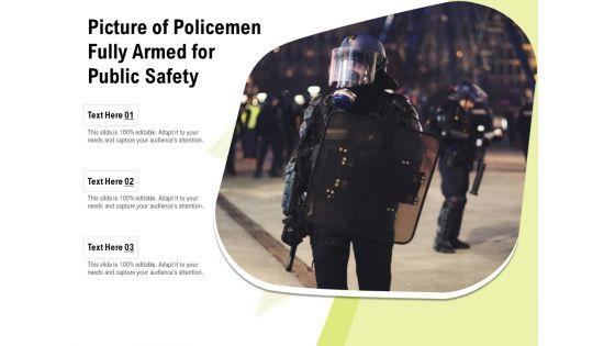 Picture_Of_Policemen_Fully_Armed_For_Public_Safety_Ppt_PowerPoint_Presentation_Styles_Good_PDF_Slide_1.jpg