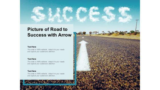 Picture_Of_Road_To_Success_With_Arrow_Ppt_PowerPoint_Presentation_Outline_Picture_Slide_1.jpg