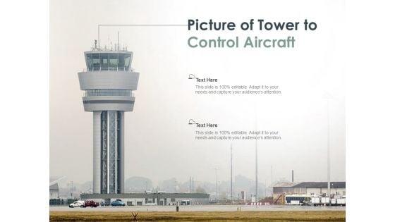 Picture_Of_Tower_To_Control_Aircraft_Ppt_PowerPoint_Presentation_Slides_Ideas_Slide_1.jpg
