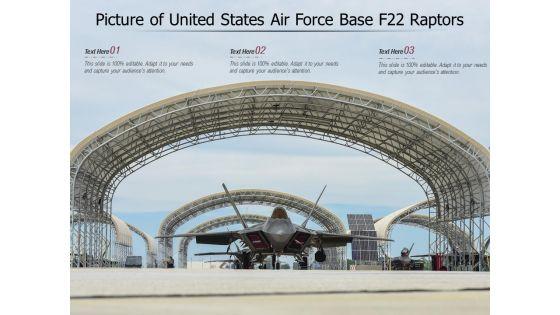 Picture_Of_United_States_Air_Force_Base_F22_Raptors_Ppt_PowerPoint_Presentation_File_Design_Ideas_PDF_Slide_1.jpg