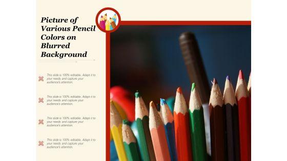 Picture_Of_Various_Pencil_Colors_On_Blurred_Background_Ppt_PowerPoint_Presentation_Show_Graphics_Pictures_PDF_Slide_1.jpg