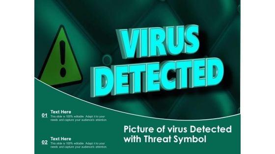 Picture_Of_Virus_Detected_With_Threat_Symbol_Ppt_PowerPoint_Presentation_Gallery_Show_PDF_Slide_1.jpg