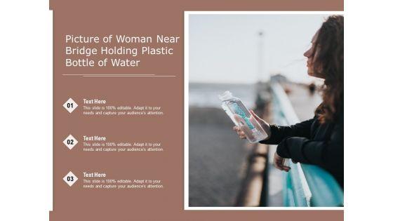 Picture_Of_Woman_Near_Bridge_Holding_Plastic_Bottle_Of_Water_Ppt_PowerPoint_Presentation_Inspiration_Template_PDF_Slide_1.jpg