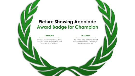 Picture_Showing_Accolade_Award_Badge_For_Champion_Ppt_PowerPoint_Presentation_Gallery_Infographics_PDF_Slide_1.jpg