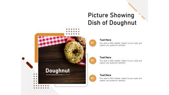 Picture_Showing_Dish_Of_Doughnut_Ppt_PowerPoint_Presentation_Infographic_Template_Graphics_PDF_Slide_1.jpg