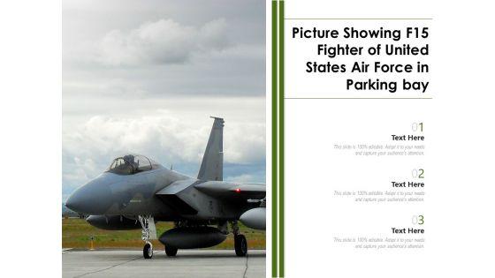Picture_Showing_F15_Fighter_Of_United_States_Air_Force_In_Parking_Bay_Ppt_PowerPoint_Presentation_File_Slide_PDF_Slide_1.jpg