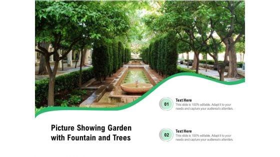 Picture_Showing_Garden_With_Fountain_And_Trees_Ppt_PowerPoint_Presentation_Gallery_Skills_PDF_Slide_1.jpg