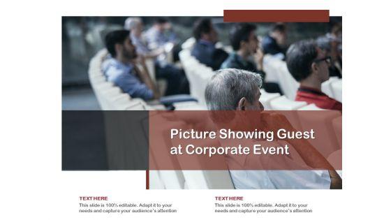 Picture_Showing_Guest_At_Corporate_Event_Ppt_PowerPoint_Presentation_Infographic_Template_Layouts_PDF_Slide_1.jpg