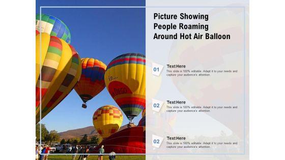 Picture_Showing_People_Roaming_Around_Hot_Air_Balloon_Ppt_PowerPoint_Presentation_Gallery_Designs_PDF_Slide_1.jpg