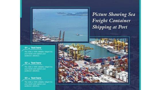 Picture_Showing_Sea_Freight_Container_Shipping_At_Port_Ppt_PowerPoint_Presentation_Icon_Brochure_PDF_Slide_1.jpg