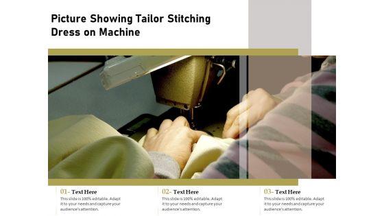Picture_Showing_Tailor_Stitching_Dress_On_Machine_Ppt_PowerPoint_Presentation_Outline_Portrait_PDF_Slide_1.jpg