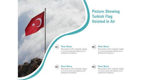 Picture_Showing_Turkish_Flag_Hoisted_In_Air_Ppt_PowerPoint_Presentation_Gallery_Graphic_Tips_PDF_Slide_1.jpg