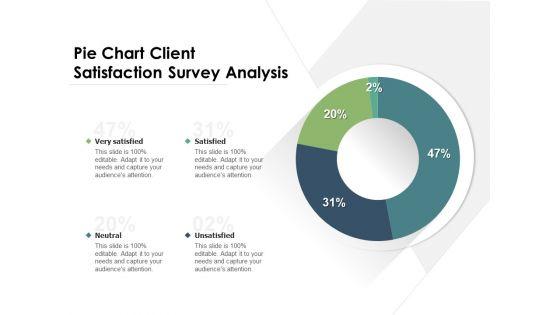 Pie_Chart_Client_Satisfaction_Survey_Analysis_Ppt_PowerPoint_Presentation_Summary_Outfit_PDF_Slide_1.jpg