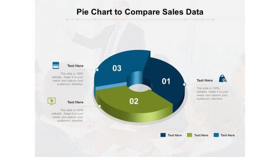 Pie_Chart_To_Compare_Sales_Data_Ppt_PowerPoint_Presentation_Gallery_Design_Templates_PDF_Slide_1.jpg