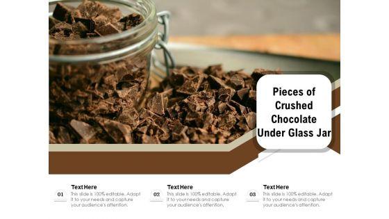 Pieces_Of_Crushed_Chocolate_Under_Glass_Jar_Ppt_PowerPoint_Presentation_Show_Guide_PDF_Slide_1.jpg