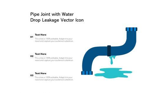 Pipe_Joint_With_Water_Drop_Leakage_Vector_Icon_Ppt_PowerPoint_Presentation_File_Outfit_PDF_Slide_1.jpg