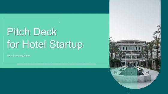 Pitch_Deck_For_Hotel_Startup_Ppt_PowerPoint_Presentation_Complete_Deck_With_Slides_Slide_1.jpg