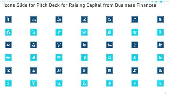 Pitch_Deck_For_Raising_Capital_From_Business_Finances_Ppt_PowerPoint_Presentation_Complete_With_Slides_Slide_31.jpg