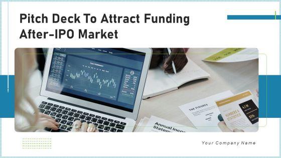 Pitch_Deck_To_Attract_Funding_After_IPO_Market_Ppt_PowerPoint_Presentation_Complete_Deck_With_Slides_Slide_1.jpg