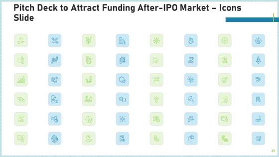 Pitch_Deck_To_Attract_Funding_After_IPO_Market_Ppt_PowerPoint_Presentation_Complete_Deck_With_Slides_Slide_49.jpg