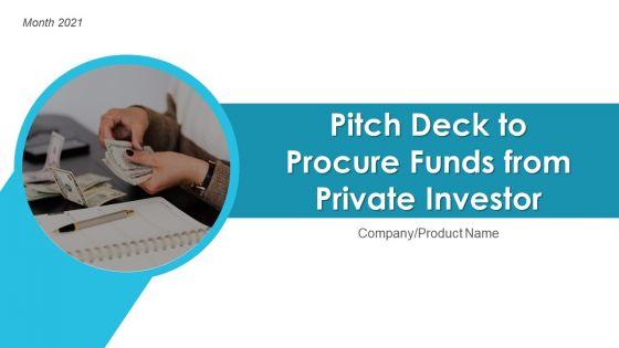 Pitch_Deck_To_Procure_Funds_From_Private_Investor_Ppt_PowerPoint_Presentation_Complete_Deck_With_Slides_Slide_1.jpg