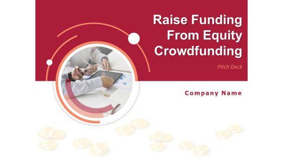 Pitch_Deck_To_Raise_Funding_From_Equity_Crowdfunding_Ppt_PowerPoint_Presentation_Complete_Deck_With_Slides_Slide_1.jpg