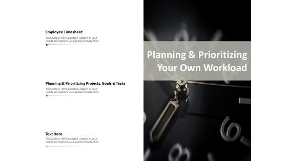 Planning_And_Prioritizing_Your_Own_Workload_Ppt_PowerPoint_Presentation_Infographics_Show_Slide_1.jpg