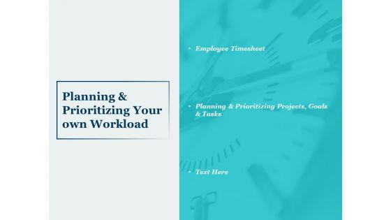 Planning_And_Prioritizing_Your_Own_Workload_Ppt_PowerPoint_Presentation_Styles_Template_Slide_1.jpg