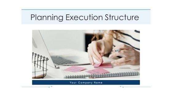 Planning_Execution_Structure_Planning_Management_Ppt_PowerPoint_Presentation_Complete_Deck_Slide_1.jpg
