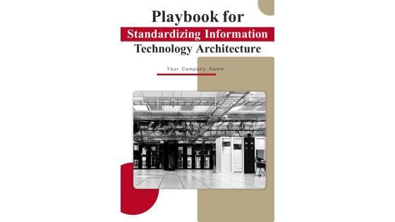 Playbook For Standardizing Information Technology Architecture Template Playbook For Standardizing Information Technology Architecture Template