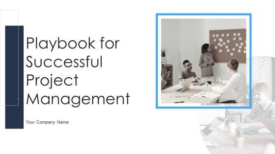 Playbook_For_Successful_Project_Management_Ppt_PowerPoint_Presentation_Complete_Deck_With_Slides_Slide_1.jpg