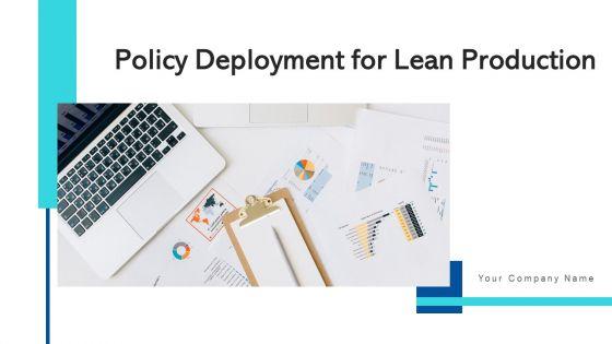 Policy_Deployment_For_Lean_Production_Business_Ppt_PowerPoint_Presentation_Complete_Deck_With_Slides_Slide_1.jpg