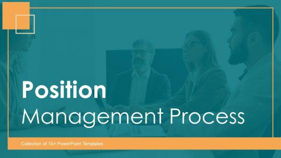 Position_Management_Process_Ppt_PowerPoint_Presentation_Complete_Deck_With_Slides_Slide_1.jpg