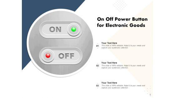 Power_Button_Electric_Button_Electronic_Goods_Ppt_PowerPoint_Presentation_Complete_Deck_Slide_9.jpg