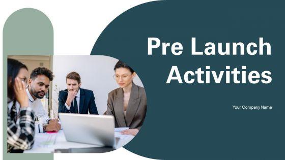 Pre_Launch_Activities_Ppt_PowerPoint_Presentation_Complete_Deck_With_Slides_Slide_1.jpg