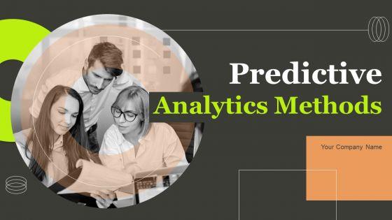Predictive Analytics Methods Ppt PowerPoint Presentation Complete Deck With Slides Predictive Analytics Methods Ppt PowerPoint Presentation Complete Deck With Slides