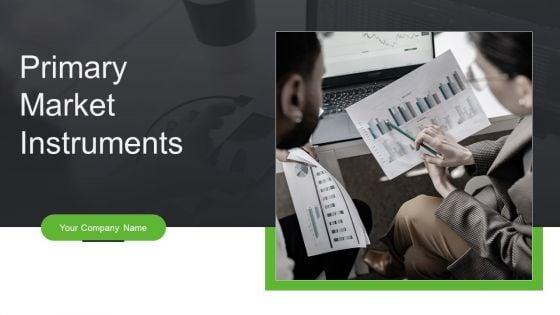 Primary_Market_Instruments_Ppt_PowerPoint_Presentation_Complete_Deck_With_Slides_Slide_1.jpg