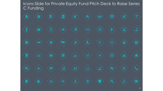 Private_Equity_Fund_Pitch_Deck_To_Raise_Series_C_Funding_Ppt_PowerPoint_Presentation_Complete_Deck_With_Slides_Slide_41.jpg