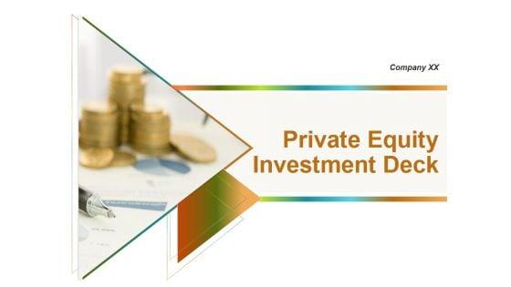 Private_Equity_Investment_Deck_Ppt_PowerPoint_Presentation_Complete_Deck_With_Slides_Slide_1.jpg