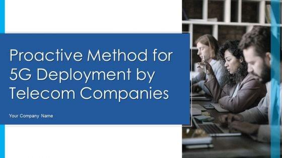 Proactive_Method_For_5G_Deployment_By_Telecom_Companies_Ppt_PowerPoint_Presentation_Complete_Deck_With_Slides_Slide_1.jpg
