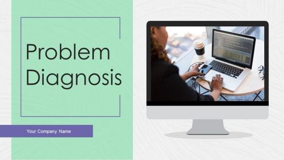 Problem_Diagnosis_Ppt_PowerPoint_Presentation_Complete_Deck_With_Slides_Slide_1.jpg