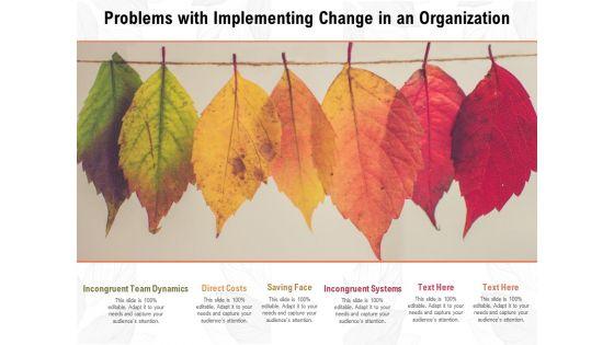 Problems_With_Implementing_Change_In_An_Organization_Ppt_PowerPoint_Presentation_File_Gridlines_Slide_1.jpg