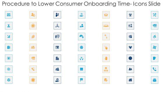 Procedure_To_Lower_Consumer_Onboarding_Time_Icons_Slide_Ppt_Infographics_Professional_PDF_Slide_1.jpg