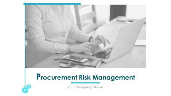 Procurement_Risk_Management_Ppt_PowerPoint_Presentation_Complete_Deck_With_Slides_Slide_1.jpg