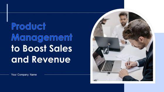 Product_Management_To_Boost_Sales_And_Revenue_Ppt_PowerPoint_Presentation_Complete_With_Slides_Slide_1.jpg